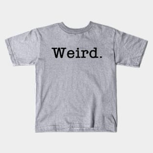 Weird Kids T-Shirt